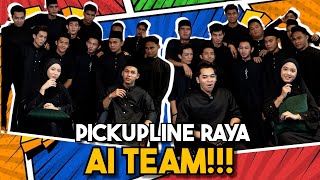 PICKUPLINE RAYA AI TEAM GADIS  BERBUNGA BUNGA HATI… [upl. by Blackmore]