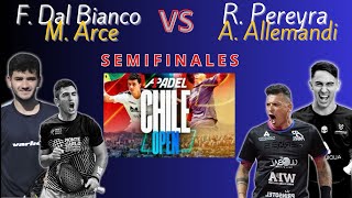 A1 PADEL CLARO CHILE OPEN SEMIFINALES  F DAL BIANCOM ARCE VS R PEREYRAA ALLEMANDI [upl. by Hannahoj723]