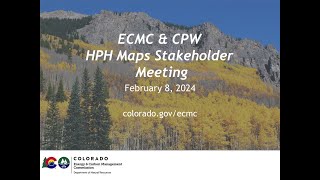 ECMC amp CPW HPH Maps Stakeholder Meeting [upl. by Airtemak]