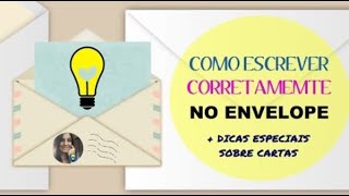 COMO ESCREVER NO ENVELOPE O REMETENTE E O DESTINATÁRIO COM DICAS A MAIS SOBRE CARTAS [upl. by Annauqaj]