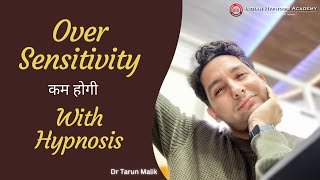 Listen to This Session to Remove Over Sensitivity  Online Hypnosis by Dr Tarun Malik in Hindi [upl. by Eural]