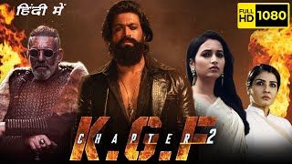 KGF 2 Full Movie In Hindi  YASH Sanjay Dutt Srinidhi Shetty Raveena Tandon  HD Facts amp Review [upl. by Ecirtnahs126]