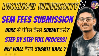 Lucknow University Semester Fees submission Full Process  UDRC Portal  Lucknow University updates [upl. by Novak]