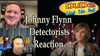 Johnny Flynn  Detectorists  Reaction [upl. by Jat444]