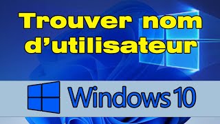 Comment et où trouver le nom dutilisateur Windows 10 [upl. by Reilly]