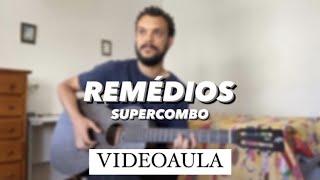 Supercombo  Remédios Videoaula  Matheus Menezes [upl. by Basso]