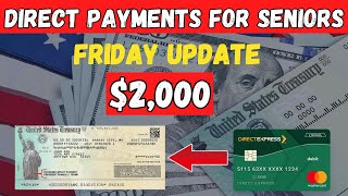 quotFriday Update 2000 Direct Payments for Seniors  All Social Security Benefits Includedquot [upl. by Johppa]