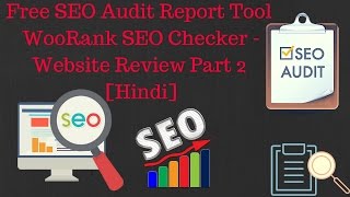 Free SEO Audit Report Tool  WooRank SEO Checker  Website Review Part 2 Hindi [upl. by Esilehs375]