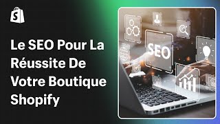 Webinaire de la communauté Shopify  Le SEO pour la réussite de votre boutique Shopify [upl. by Konopka]