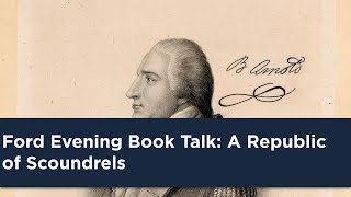 Ford Evening Book Talk A Republic of Scoundrels [upl. by Pucida]