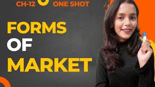 Ch12  Forms of Market  Class11  Microeconomics  ONE SHOT  Study Pro [upl. by Maro]