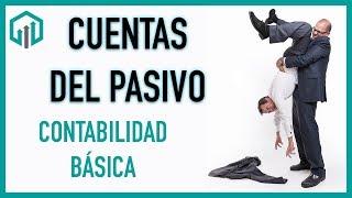 Cuentas del PASIVO 💲💲 Contabilidad básica 💰💰 [upl. by Aeht315]