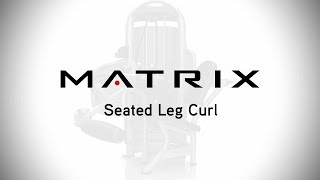 Matrix Fitness Aura Seated Leg Curl Setup amp Movements [upl. by Sleinad372]