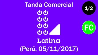 Tanda Comercial Latina Televisión 📺 Perú 05112017 📅 12 [upl. by Delfine379]