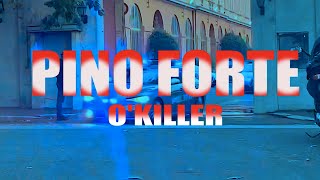 Pino Forte  O Killer Official 2024 [upl. by Ierna]