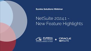 NetSuite 20241 Release Highlights [upl. by Potter394]