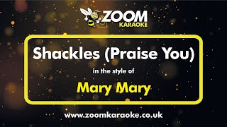 Mary Mary  Shackles Praise You  Karaoke Version from Zoom Karaoke [upl. by Barnabe]