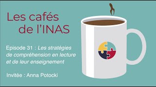 Les cafés de lINAS  épisode 31 Les stratégies de compréhension en lecture et de leur enseignementquot [upl. by Lumpkin825]