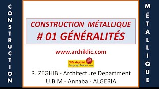 01 Construction métallique  Généralités [upl. by Viridis]