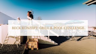 Beck Konzept Grill amp Pool Challenge [upl. by Kuster522]