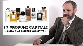 I 7 profumi capitali  Guida alle famiglie olfattive [upl. by Anyak]