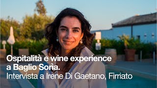 Ospitalità e wine experience ce ne parla Irene Di Gaetano la nuova generazione di Firriato [upl. by Noitna377]