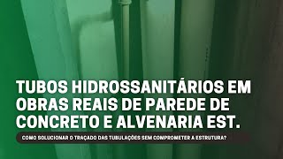 SOLUÇÕES HIDROSSANITÁRIAS PARA PAREDES DE CONCRETO E ALVENARIA ESTRUTURAL NA OBRA [upl. by Enoob]