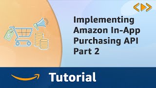 Implementing Amazon InApp Purchasing API Part 2 [upl. by Aisenat714]