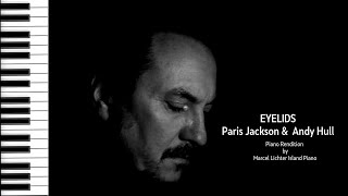 Song No245 quotEyelidsquot｜Paris Jackson amp Andy Hull｜Piano Edition by Marcel Lichter Island Piano [upl. by Guthrie75]