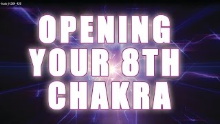 Opening the 8th Chakra  Preparation for Accessing the Akashic Records [upl. by Eniar]