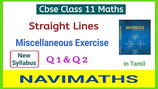 Cbse Class 11 Maths Straight lines miscellaneous exercise in Tamil  Question 1 and 2  Navimaths [upl. by Aihsekram363]