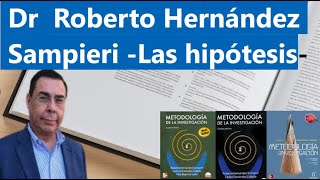 Dr Roberto Hernández Sampieri Las hipótesis [upl. by Calmas]