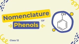 NOMENCLATURE OF PHENOLS CLASS 12 CHEMISTRY  BHOLANATH ACADEMY [upl. by Araccat942]