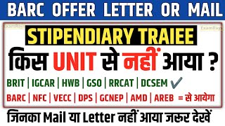 BARC stipendiary trainee offer letter  barc mail and offer letter  BARC DAE units [upl. by Zelde56]