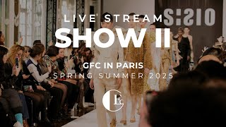 LIVE GFC X PARIS  SS25  SHOW 2 [upl. by Iz323]