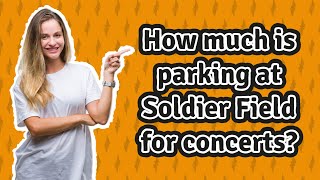 How much is parking at Soldier Field for concerts [upl. by Anawqahs]