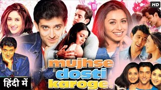 Mujhse Dosti Karoge Full HD Movie  Hrithik Roshan  Kareena Kapoor  Rani Mukerji  Review amp Facts [upl. by Dillie]