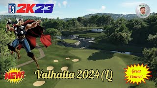 PGA Tour 2K23 Valhalla 2024 L  Course Review amp Playthrough [upl. by Aved]