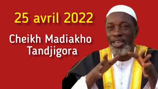 Cheikh Madiakho Tandjigora Tafsir coran 25 avril 2022  abonnezvous [upl. by Yuu50]