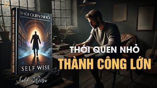 Thói Quen Nhỏ Cách Kết Hợp Thói Quen Để Đạt Được Thành Công Không Thể Cản Phá  Tóm Tắt Sách [upl. by Lydia]