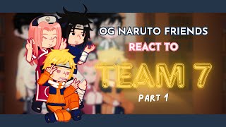 OG Naruto Friends React To Team 7 Part 1 AngstFluff  Watch in 2X GL2RV  misskalopsia [upl. by Aidnac837]