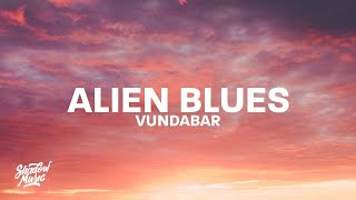 Vundabar  Alien Blues lyrics i need to purge my urges shame shame shame  1 HOUR [upl. by Alikee]