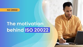 Mastering ISO 20022 The motivation behind ISO 20022 [upl. by Sabah]