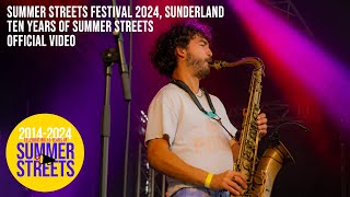 Summer Streets Festival 2024 Sunderland  Official Video [upl. by Oleg]