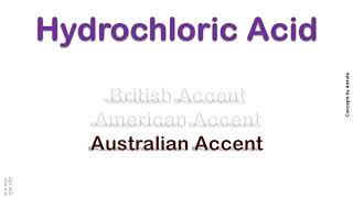 Hydrochloric Acid How to Pronounce Hydrochloric Acid in Australian British American Accent [upl. by Orlantha419]