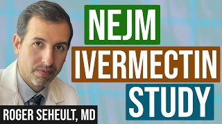 Ivermectin Together Trial Results from NEJM [upl. by Nesnaj]