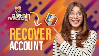 How To Recover Clash Royale Account Best Method [upl. by Halludba668]