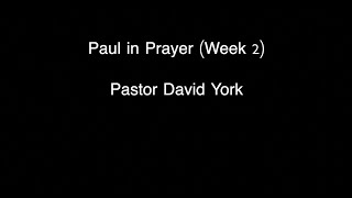 Paul in Prayer Week 2 [upl. by Bouchard911]