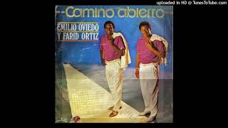 Farid Ortiz Emilio Oviedo  Camino Abierto HQ Audio [upl. by Aidahs]