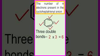 Determination of the number of π electrons present in the cycloheptatrienyl anion chemistry [upl. by Boehmer]